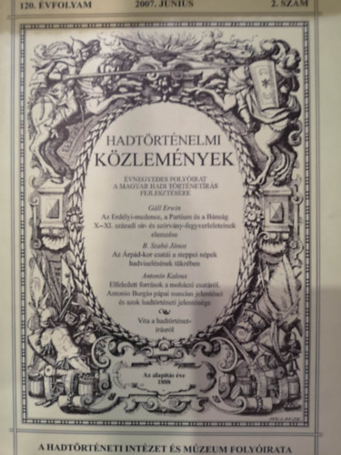 Cs�kv�ry Ferenc  (f�szerk.) - Hadt�rt�nelmi K�zlem�nyek 2007. J�nius 2.sz�m