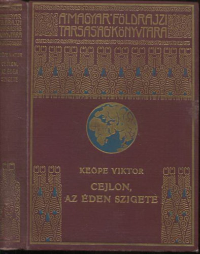 Kepe Viktor - Cejlon, az den szigete (Magyar Fldrajzi Trsasg Knyvtra)