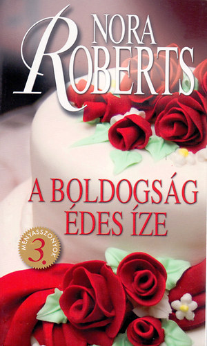 Nora Roberts - A boldogsg des ze