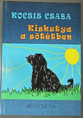 Kocsis Csaba - Kiskutya a sttben - Dediklt pldny!