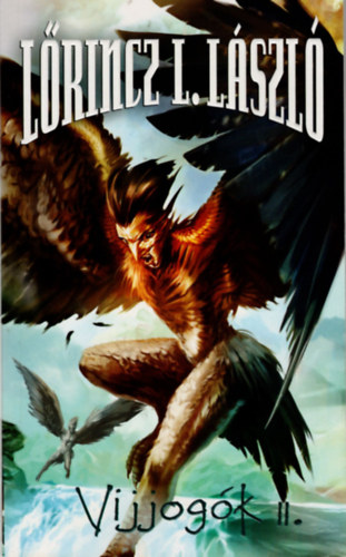L�szl� L. L�rincz - Vijjog�k II. k�tet