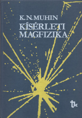 K. N. Muhin - Ksrleti magfizika