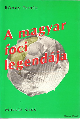 R�nay Tam�s - A magyar foci legend�ja