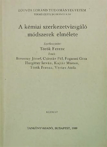 T�r�k Ferenc  (szerk.) - A k�miai szerkezetvizsg�l� m�dszerek elm�lete