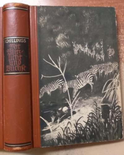 Carl Georg Schilling - Mit Blitzlicht und Büchse im Zauber des Eleléscho (gótbetűs) (A vaku és a puska)