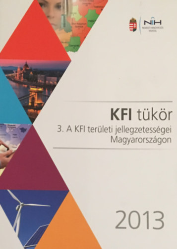 k�sz. Cs�ke Attila et al. - KFI t�k�r. 3. A KFI ter�leti jellegzetess�gei Magyarorsz�gon, 2013.