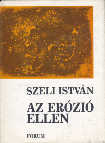 Szeli Istvn - Az erzi ellen - Tanulmnyok, esszk