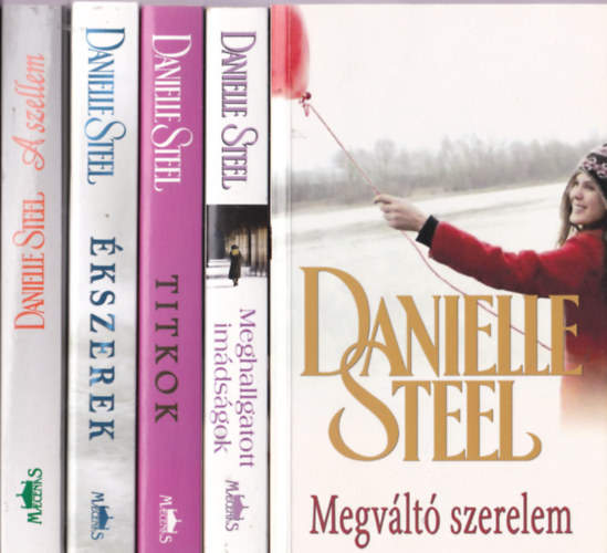 Danielle Steel - Danielle Steel:Megvlt szerelem+Meghallgatott imdsgok+Titkok+kszerek+A szellem