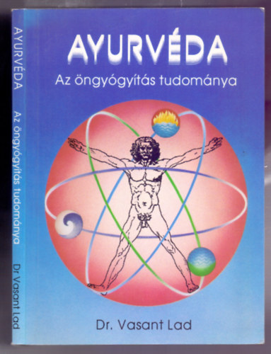 Dr. Vasant Lad - Ayurvéda - Az öngyógyítás tudománya (2. kiadás)