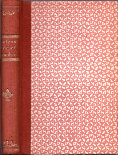 Katona J�zsef - Katona J�zsef v�logatott munk�i