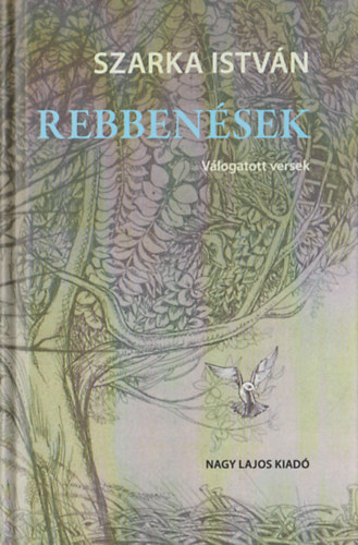 Szarka Istv�n - Rebben�sek - V�logatott versek