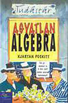 Kjartan Poskitt - Agyatlan algebra