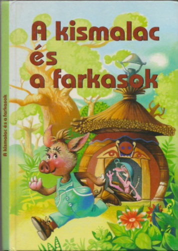 A kismalac �s a farkasok