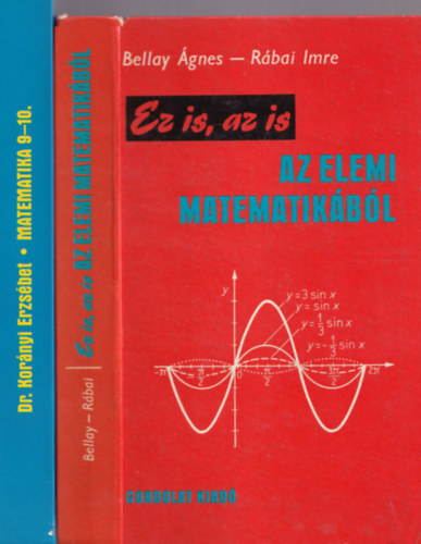 2 db matematika knyv: Ez is, az is az elemi matematikbl; Matematika 9-10. a szakkpz iskolk szmra