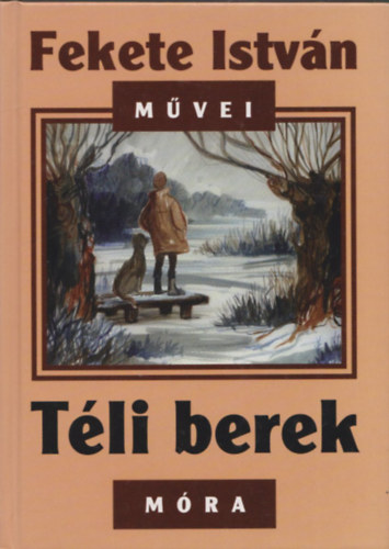 Fekete  Istv�n - T�li berek (Fekete Istv�n m�vei)