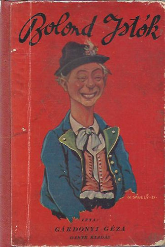 Gárdonyi Géza - Bolond Istók és más efféle bolondos történetek