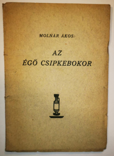 Moln�r �kos - Az �g� csipkebokor
