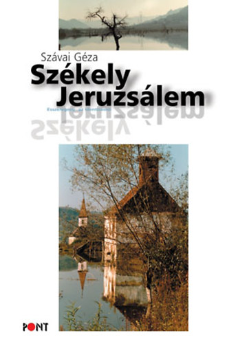 Sz�vai G�za - Sz�kely Jeruzs�lem