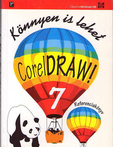 Peter, Coburn, Foster Mccormick - K�nnyen is lehet Corel Draw 7 - Referenciak�nyv