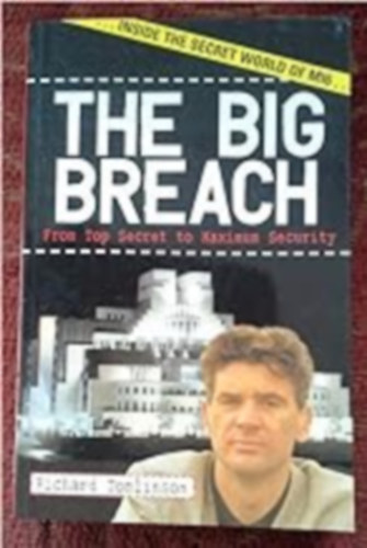 Richard Tomlinson - The Big Breach: From Top Secret to Maximum Security
