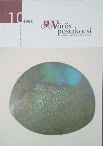 10 �ves a V�r�s Postakocsi (2017) - irodalmi, m�v�szeti, kritikai foly�irat