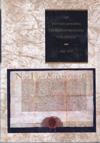 Sinkovics Istvn  (szerk.) - Az Etvs Lornd Tudomnyegyetem trtnete (1945-1970)