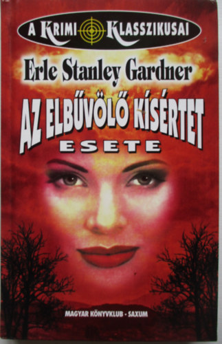 Erle Stanley Gardner - Az elb�v�l� k�s�rtet esete