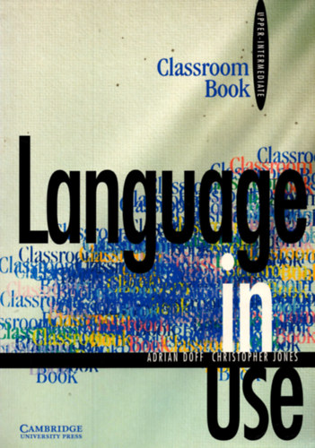 A. Doff; C. Jones - Language in Use: Upper-Intermediate - Classroom Book CU-0607
