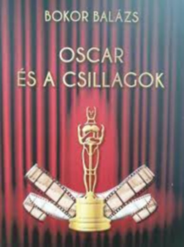 Bokor Balzs - Oscar s a csillagok