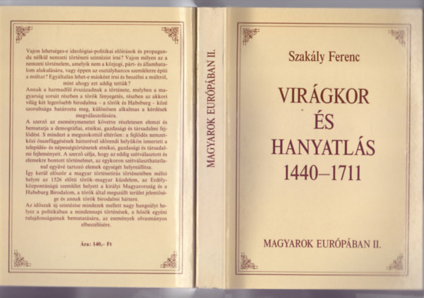 SZERZ Szakly Ferenc SZERKESZT Glatz Ferenc - Virgkor s hanyatls, 1440-1711   (Fztt kemny paprkts)