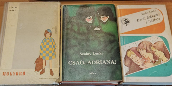 Szalay Lenke, Cakó Ferenc (ill.), Görög Júlia (ill.), Réber László (ill.) - 3 db Szalay Lenke: Barát érkezik a házhoz + Csaó, Adriana! + Mogyoró