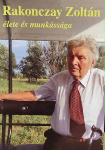 Bartha D�nes - Rakonczay zolt�n �lete �s munk�ss�ga