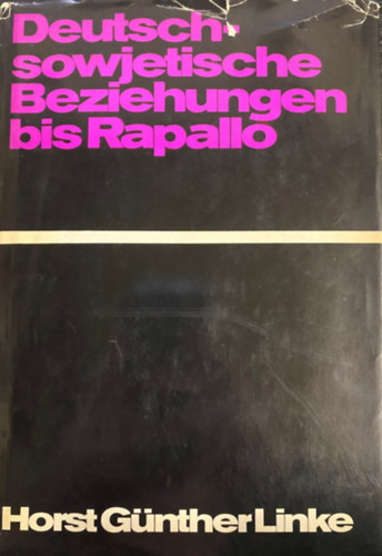 Horst G�nther Linke - Deutsch-sowjetische Beziehungen bis Rapallo