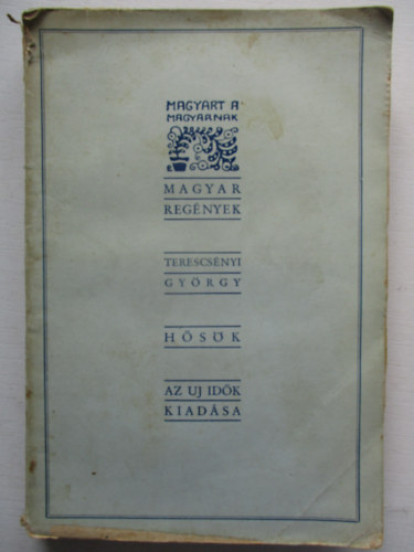 Terescs�nyi Gy�rgy - H�s�k (Magyart a magyarnak)