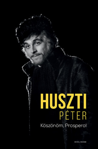 Huszti Pter - Ksznm, Prospero!