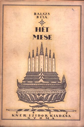 Bal�zs B�la - H�t mese Els� kiad�s! A bor�t� �s a k�nyvd�sz�t�s Kozma Lajos munk�ja, k�sz�lt az erd�lyi havasokban 1917. esztend�ben, a nyugalmas t�li sz�ll�son. Nyomatott a kiad� Kner Izidor k�nyvnyomd�j�ban Gyom�n, 1918. esztend�ben. A bo