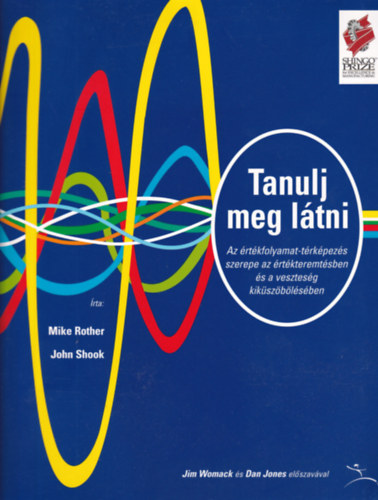 Mike Rother; John Shook - Tanulj meg l�tni