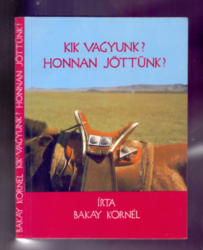 Kik vagyunk? Honnan jttnk?