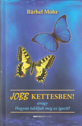 Brbel Mohl - Jobb kettesben!