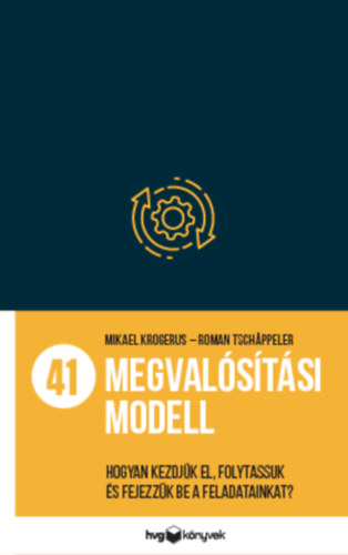 Roman Tschappeler Mikael Krogerus - 41 megvalósítási modell