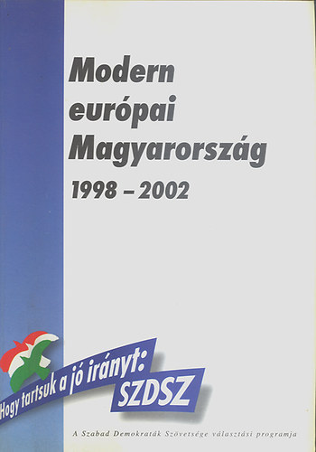 Modern európai Magyarország 1998-2002