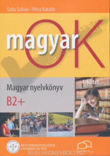 Pelcz Katalin Szita Szilvia - MAGYAROK B2+ MAGYAR NYELVKNYV S NYELVTANI MUNKAFZET