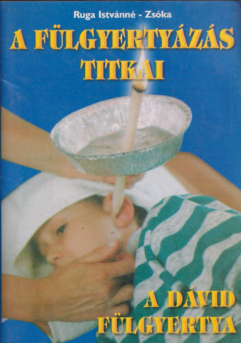 Ruga Istv�nn�-Zs�ka - A f�lgyerty�z�s titkai