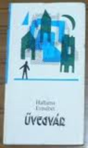 Hallama Erzsébet - Üvegvár