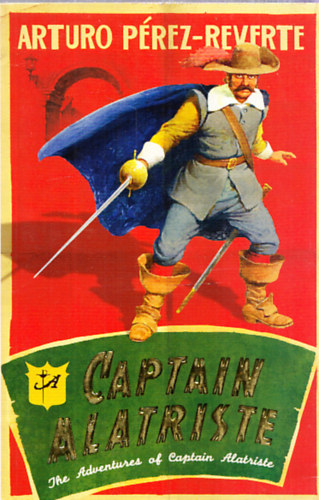 Arturo P�rez-Reverte - Captain Alatriste