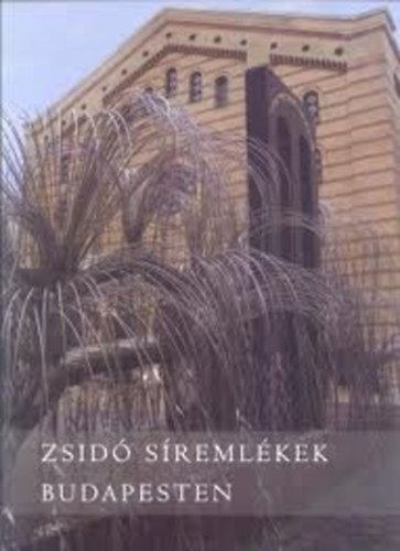 Nemzeti Kegyeleti Bizottsg - Zsid sremlkek Budapesten