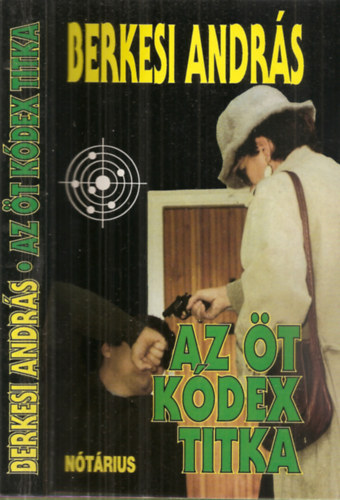 Berkesi Andr�s - Az �t k�dex titka