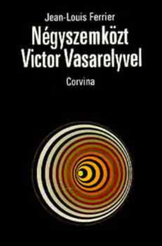 Jean-Louis Ferrier - N�gyszemk�zt Victor Vasarelyvel