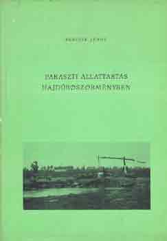 Bencsik J�nos - Paraszti �llattart�s Hajd�b�sz�rm�nyben