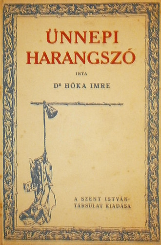Hóka Imre dr. - Ünnepi harangszó